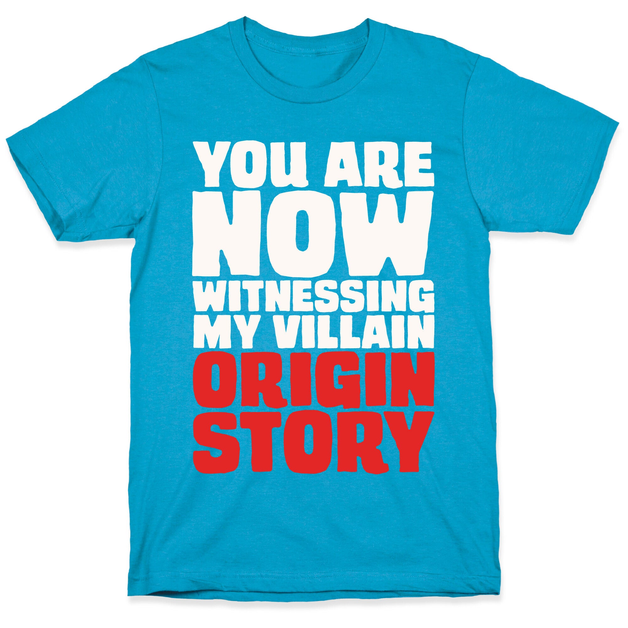 You Are Now Witnessing My Villain Origin Story Unisex Triblend Tee